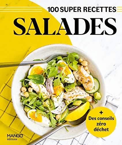 100 super recettes Salades [Cent super recettes Salades]